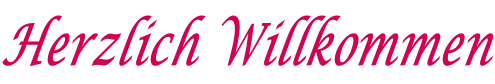 Herzlich Willkommen
